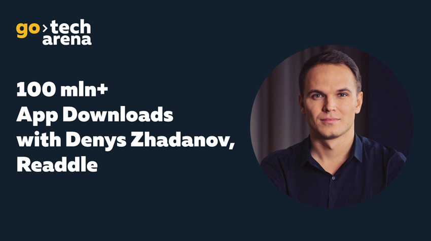 100+ mln downloads with Denys Zhadanov, Readdle