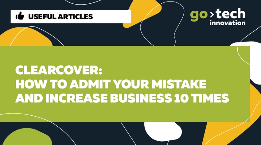 Clearcover: how to admit your mistake and increase business turnover by 10 times