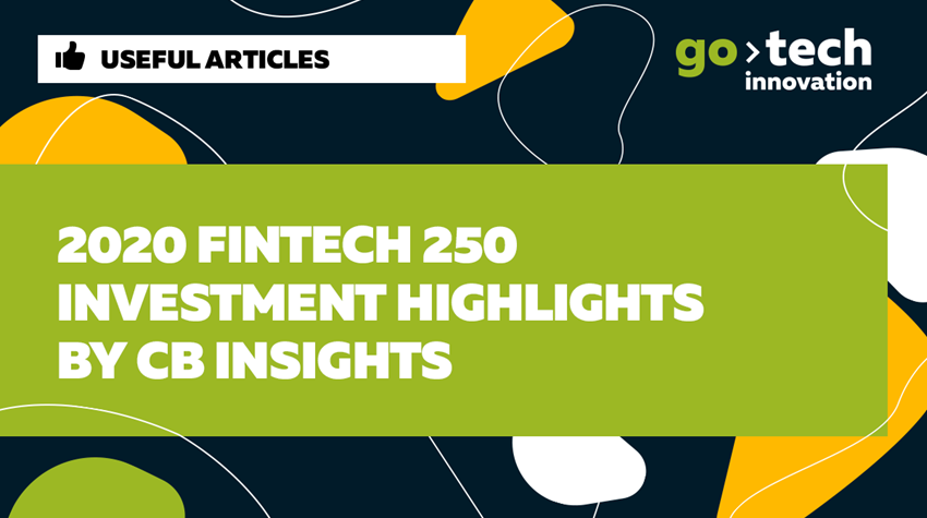 2020 Fintech 250: Investment Highlights by CB Insights